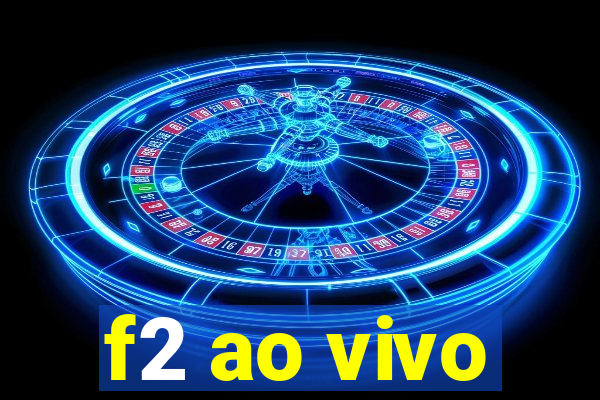 f2 ao vivo